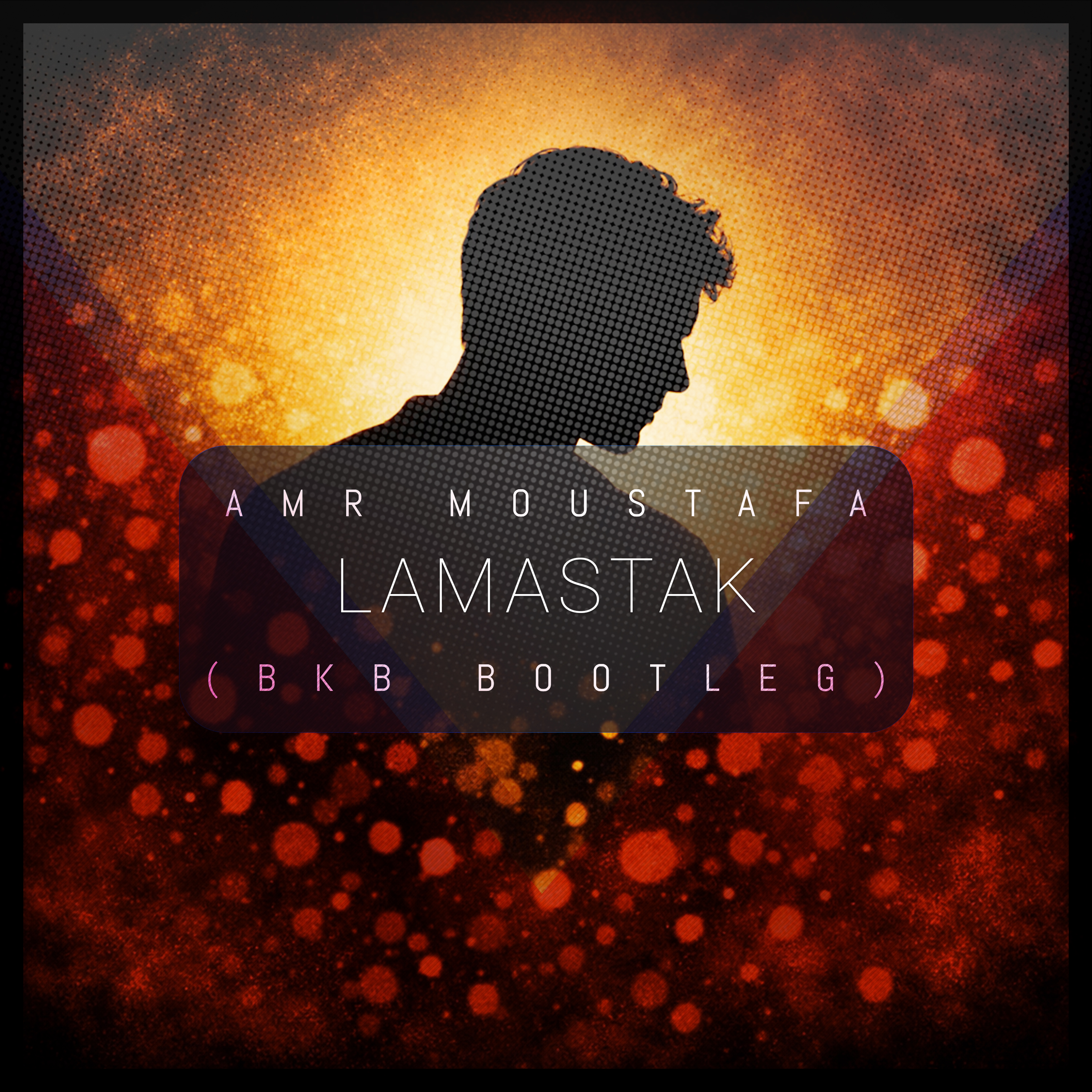 Amr Moustafa - Lamastak (BkB Bootleg)
