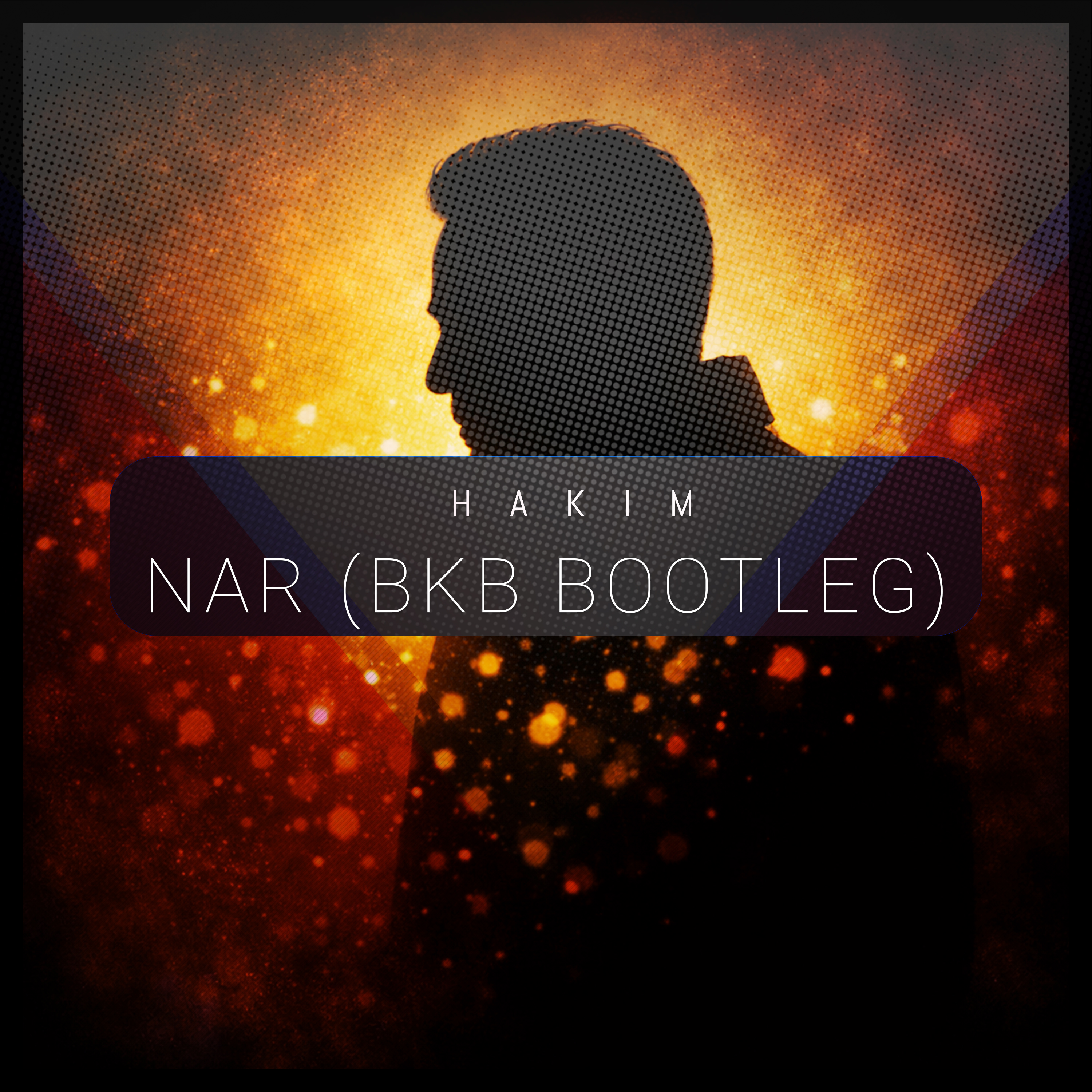 Hakim - Nar (BkB Bootleg)